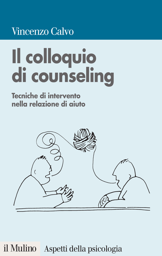 Copertina del libro Il colloquio di counseling (Tecniche di intervento nella relazione di aiuto)