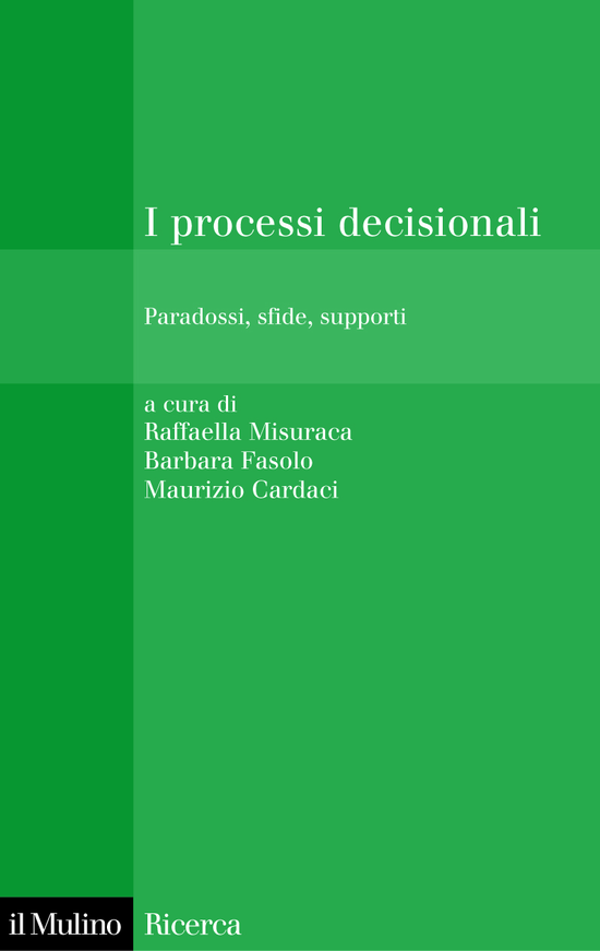 Copertina del libro I processi decisionali (Parodossi, sfide, supporti)