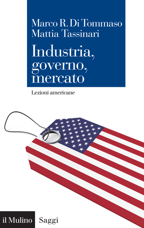 Copertina del libro Industria, governo, mercato (Lezioni americane)