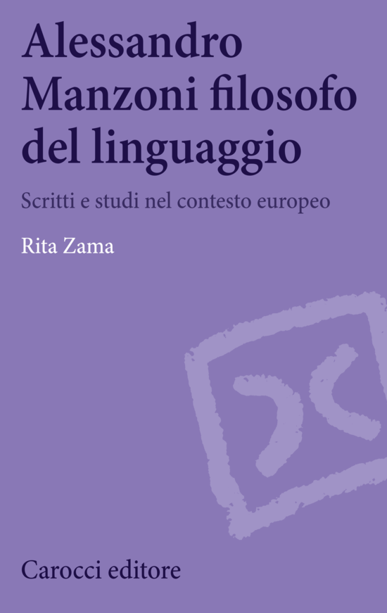 Copertina del libro Alessandro Manzoni filosofo del linguaggio (Scritti e studi nel contesto europeo)