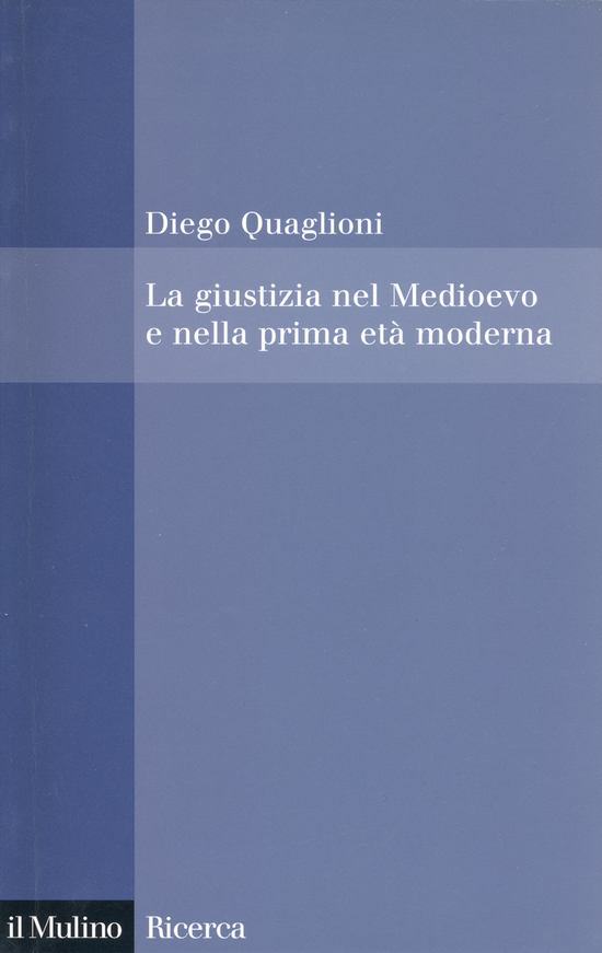 Copertina del libro La giustizia nel Medioevo e nella prima età moderna ()