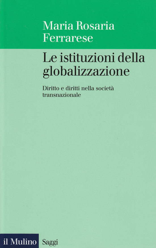 Copertina del libro Le istituzioni della globalizzazione (Diritto e diritti nella società transnazionale)